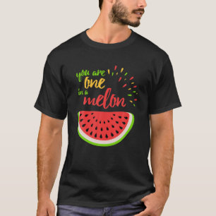 Sie sind eins in einem Melon Summer Fruit Watermel T-Shirt