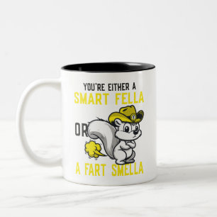 Sie sind entweder eine Smart Fella oder eine Furz Zweifarbige Tasse