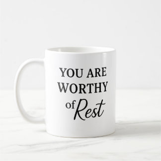 Sie sind es wert, Erholung zu haben - eine sanfte  Kaffeetasse