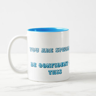 Sie sind etwas Besonderes, seien Sie sicher Zweifarbige Tasse