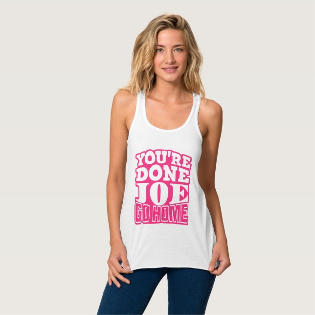Sie sind Fertig Joe GO ZUHAUSE Tank Top (Vorderseite Vollansicht)