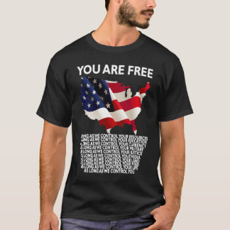 Sie sind frei, solange wir Ihre Ressourcen kontrol T-Shirt