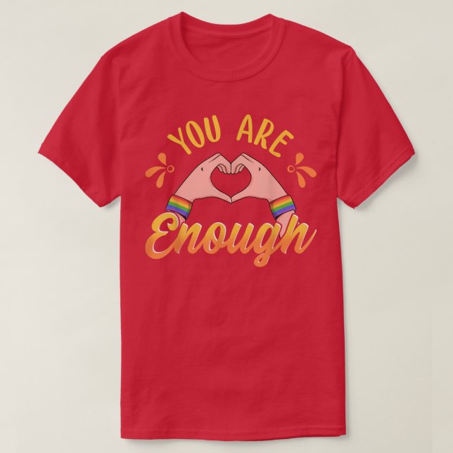 Sie sind genug LGBTQ Stolz Ally Regenbogen Hände h T-Shirt (Design vorne)