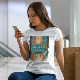 Sie sind genug Retro-inspirierendes positives Zita T-Shirt