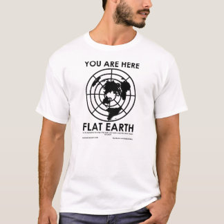 SIE SIND HIER ~ FLACHE ERDE T-Shirt