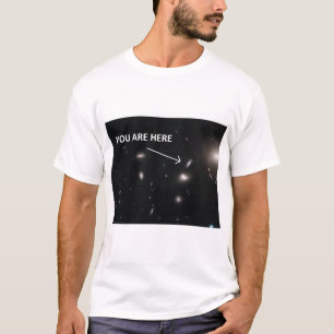 Sie sind hier Galaxienhaufen T - Shirt