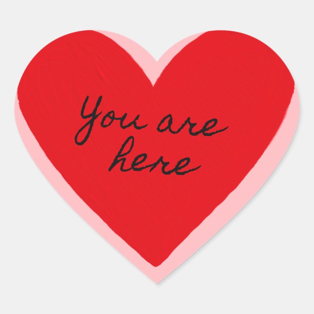 Sie sind hier Herz Valentines Herz-Aufkleber (Vorderseite)