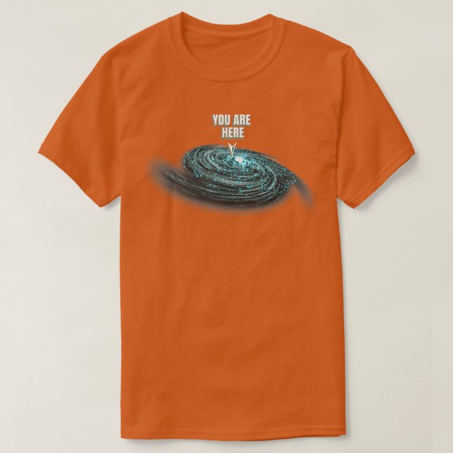 Sie sind hier in der Milchstraße T-Shirt (Design vorne)