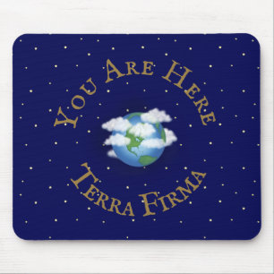 "Sie sind hier - Terra Firma" Humorischer Planet E Mousepad