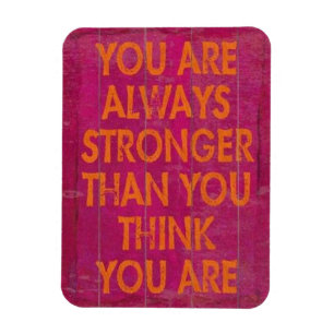 Sie sind immer stärker, als Sie denken, Motivation Magnet