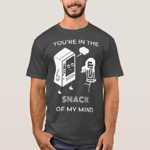 Sie sind in der Snackbar meines Geistes - ein sonn T-Shirt