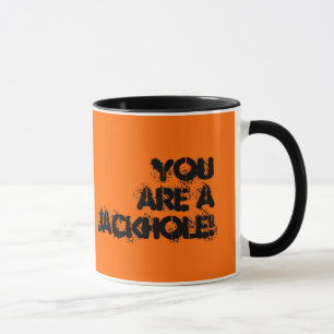 Sie sind JACKHOLE! , Ja Tasse