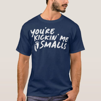 Sie sind Kickin'Me Kleine Geschlechtskrankheit P T-Shirt