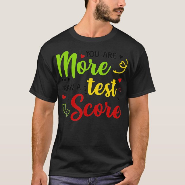Sie sind mehr als ein Test-Lehrer-Test T-Shirt (Vorderseite)