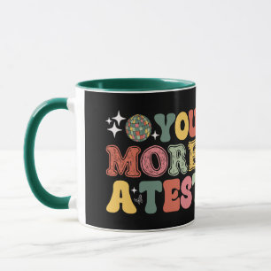 Sie sind mehr als ein Testergebnis Tasse