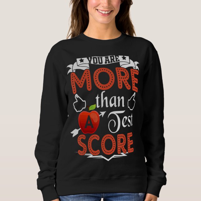Sie sind mehr als ein Testlehrer-Testtag Sweatshirt (Vorderseite)