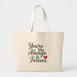 Sie sind mein "Immer & Forever" - elegantes Zitat Jumbo Stoffbeutel