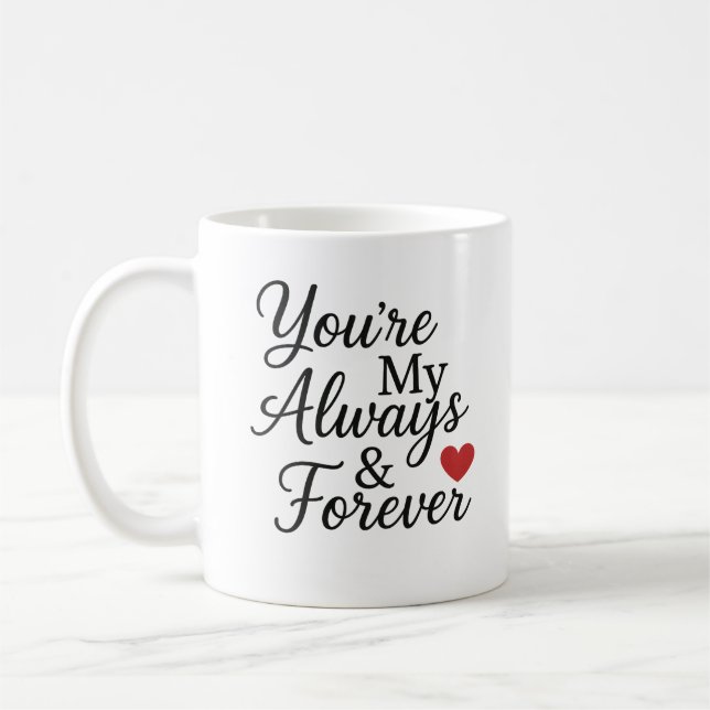 Sie sind mein "Immer & Forever" - elegantes Zitat  Kaffeetasse (Links)