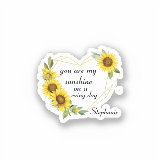 Sie sind mein Sonnenschein Herz Sonnenblumen, Lieb Aufkleber (Vorderseite)