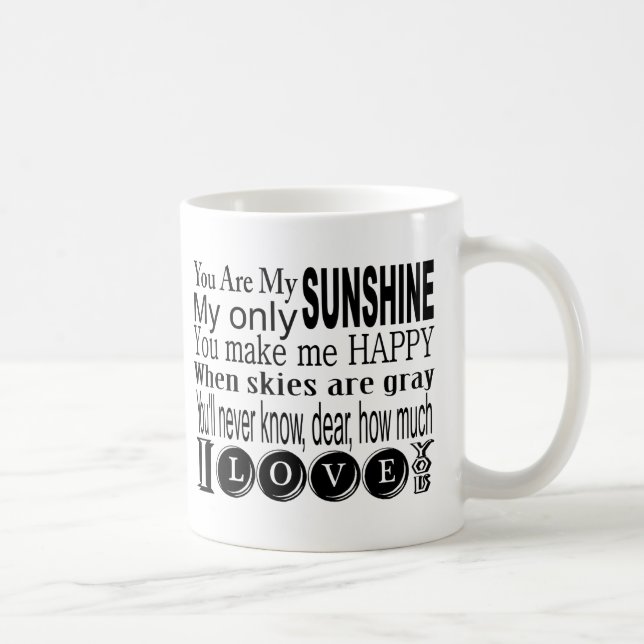 Sie sind mein Sonnenschein mein nur Sonnenschein Kaffeetasse (Rechts)