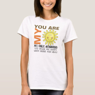 Sie sind mein Sonnenschein T-Shirt