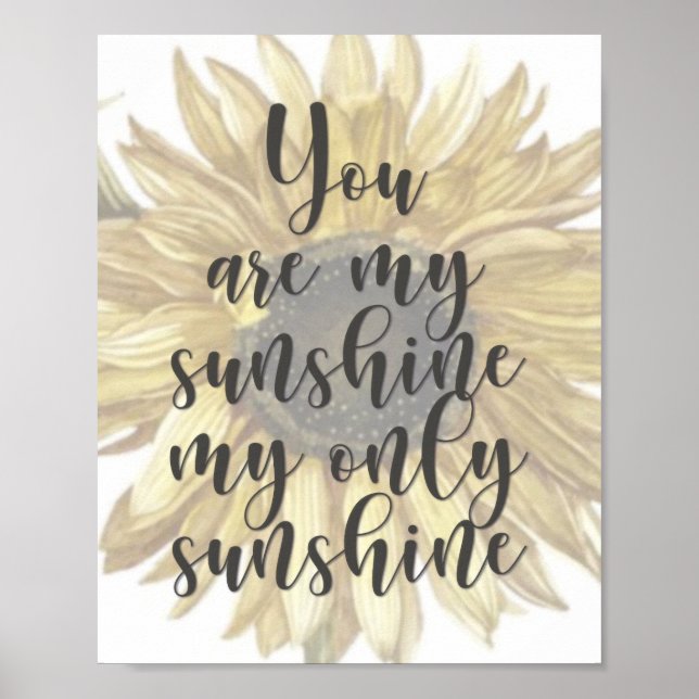Sie sind mein Sonnenschein - Zitat - Blume - Sonne Poster (Vorne)