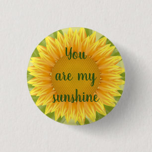 Sie sind mein Zitat zur Sonnenblumen-Blume Button