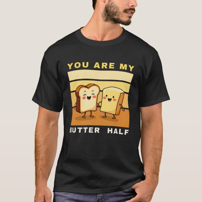 Sie sind meine Butter Hälfte - Niedlicher Valentin T-Shirt (Vorderseite)