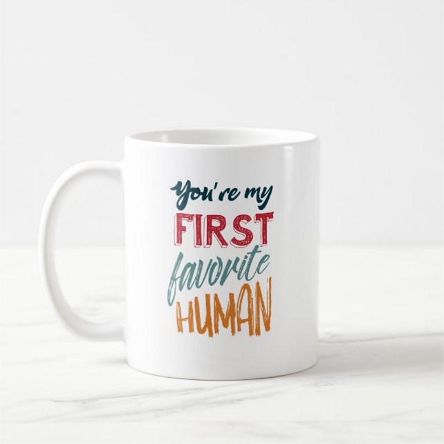 Sie sind meine erste LieblingsLiebe des menschen I Kaffeetasse (Links)