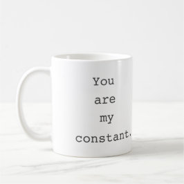 Sie sind meine konstante Fernsehen verlorene Kaffeetasse