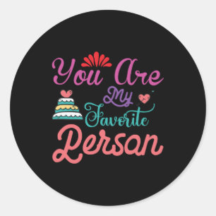 Sie sind meine Lieblingsperson Valentine Runder Aufkleber