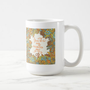 Sie sind meine Nr. eine Kaffeetasse