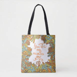 Sie sind meine Nr. eine Tasche