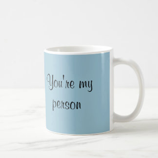 Sie sind meine Personen-Tasse Kaffeetasse