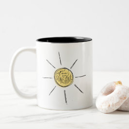 Sie sind meine Sonnenschein-Tasse Zweifarbige Tasse