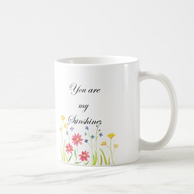 Sie sind meine Sonnenschein Tassen-Wildblumenkunst Kaffeetasse (Rechts)