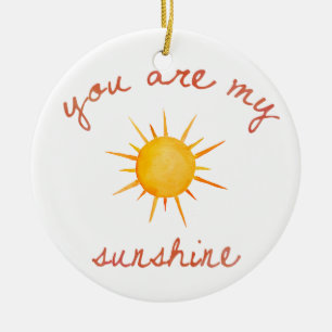 Sie sind meine Sonnenschein-Zitat-Kunst Keramik Ornament