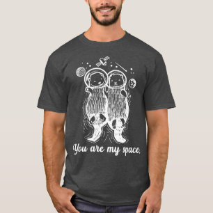 Sie sind meine Weltraumbeziehung Niedlich Otters A T-Shirt
