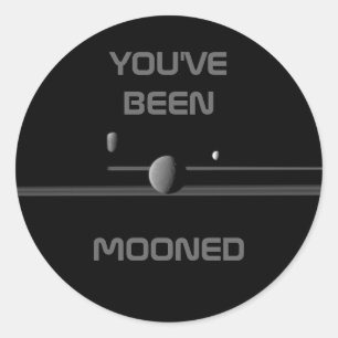 "SIE sind MOONED" Saturns Mond-Aufkleber GEWESEN Runder Aufkleber