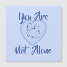 "Sie sind nicht allein" Blue Heart Magnetkarte