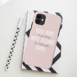 Sie sind nicht allein Mädchen positive Motivation  Case-Mate iPhone Hülle<br><div class="desc">Sie sind nicht allein Mädchen positive Motivation Zitat</div>