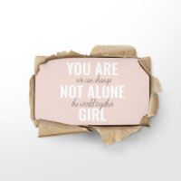 Sie sind nicht allein Mädchen positive Motivation