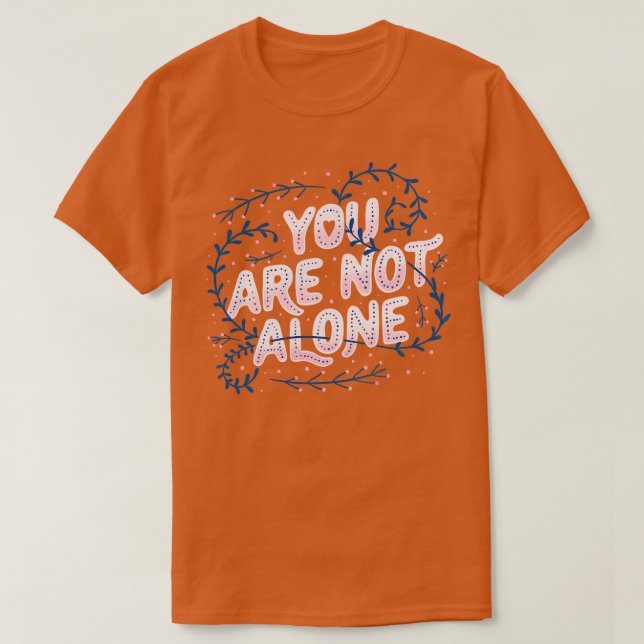Sie sind nicht allein von Tobe Fonseca T-Shirt (Design vorne)