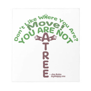 Sie sind nicht ein Baum! - Jim Rohn Notizblock
