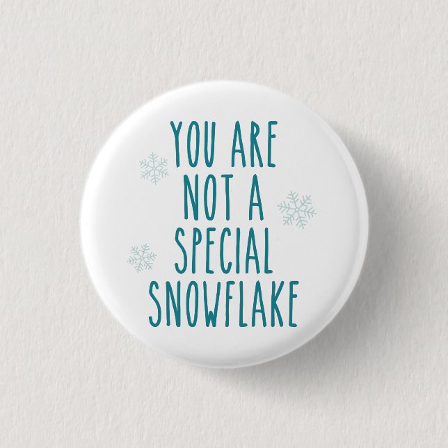 Sie sind nicht eine spezielle Schneeflocke Button (Vorderseite)