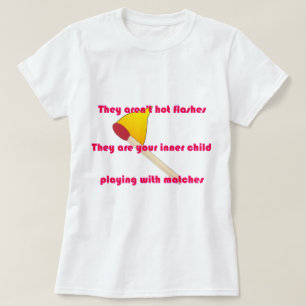 Sie sind nicht Hitzewallungen T-Shirt