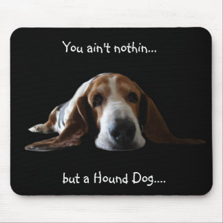 Sie sind nicht nothin aber ein Jagdhund Mousepad