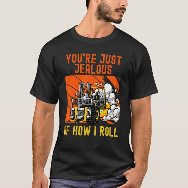 Sie sind nur verächtlich, wie ich Gabelstapler D T-Shirt (Vorderseite)