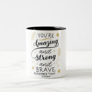 Sie sind Phantastisch und stark und tapfer, starke Zweifarbige Tasse