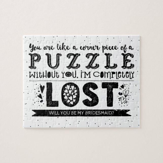 Sie sind Puzzle Piece - Funny Bridesmaid Vorschlag (Horizontal)